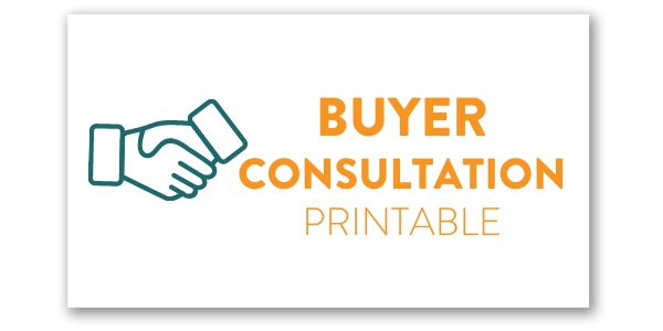 Buyer Consultation Printable
